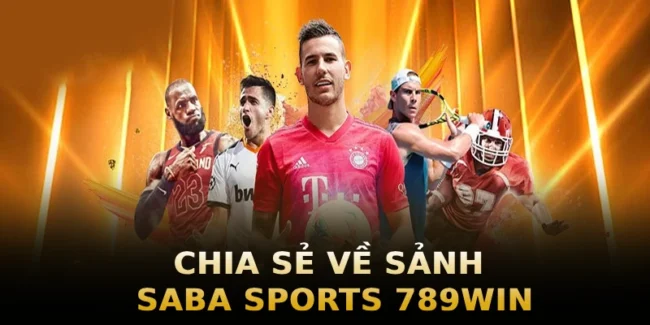 chia-se-ve-sanh-saba-sports-789win