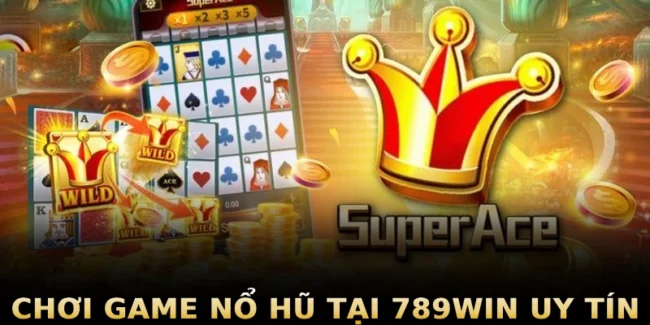 Game Nổ Hũ 789WIN – Quay Slots Nhận Lộc Khủng Tiền Tỷ