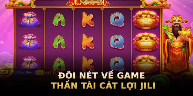 doi-net-ve-game-than-tai-cat-loi-jili