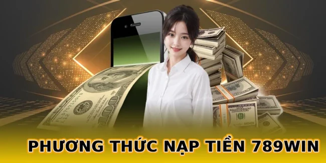 phuong-thuc-nap-tien-789win