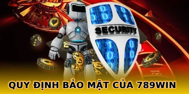 quy-dinh-bao-mat-cua-789win